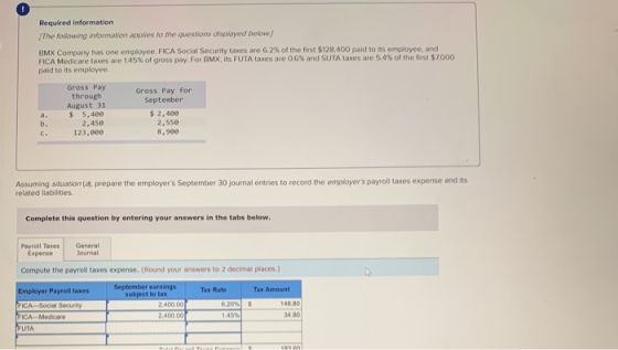 Required information The following information applies to the questions displayed below) BMX Company has one employee. FICA S
