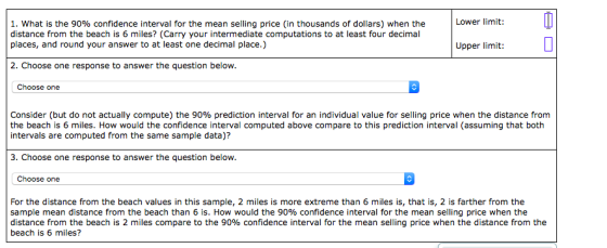 Lower limit: 1. What is the 90% confidence interval for the mean selling price (in thousands of dollars) when the distance fr