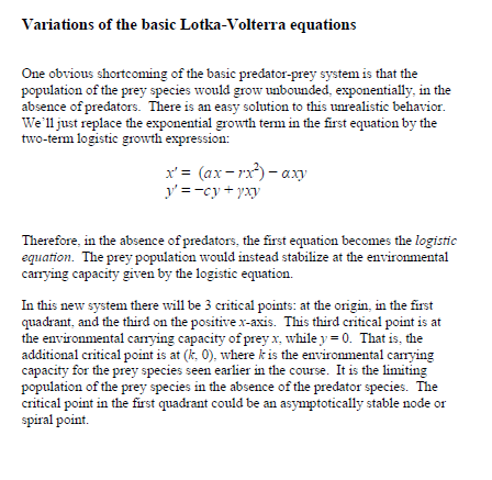 Variations of the basic Lotka-Volterra equations One obvious shortcoming of the basic predator-prey system is that the popula