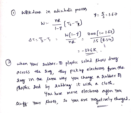 © wolkdone in adiabatic process 8 = 55 = 1.67 Y i-ge W11-7) 7000[1-1.67) 1975-7, = hte 75 (8-314) A7 V =-376K in your rubber
