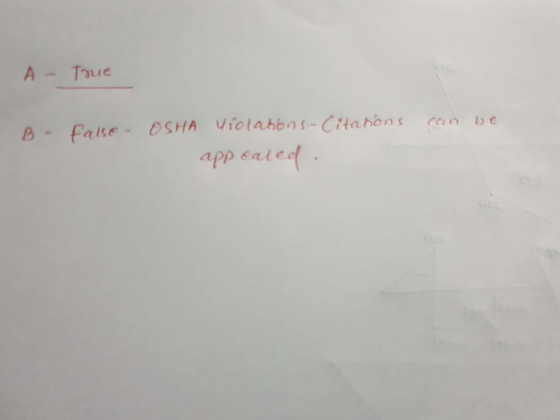 A True B- false OSHA Violations- Citations can be appealed .