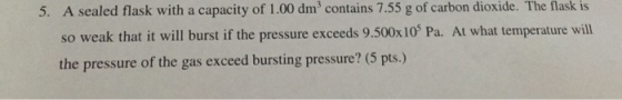 A sealed flask with a capacity of 1.00 dm^3 contai