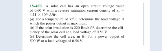 18–40E A solar cell has an open circuit voltage value of 0.60 V with a reverse saturation current density of J. = 4.11 X 1010