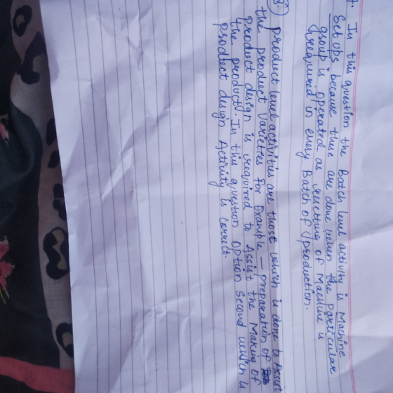 t. In this question the Batch level activity is Machine Set ups because these are done when the particu operatech as group is