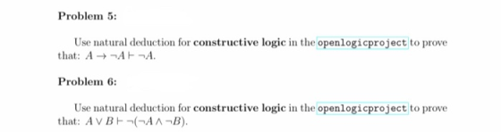 Problem 5: Use natural deduction for constructive logic in the openlogicproject to prove that: A A A Problem 6: Use natural d