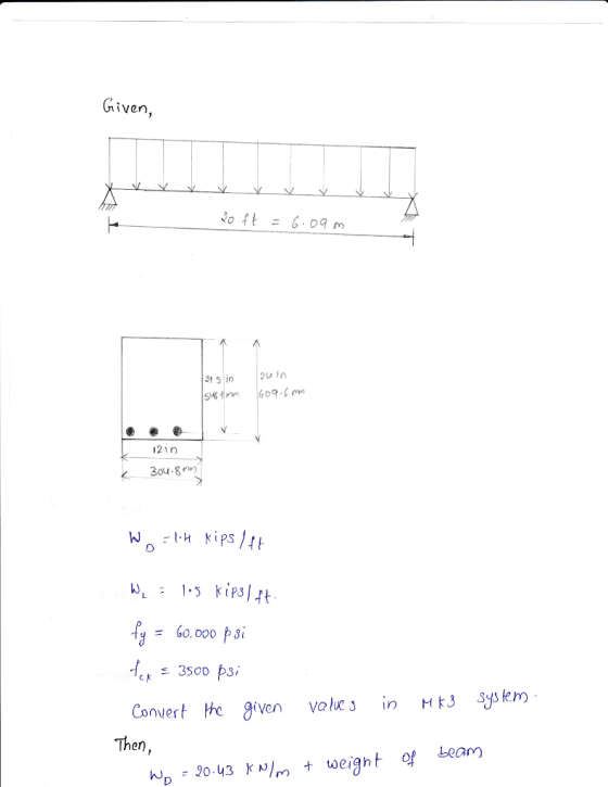 Given, 91 5 i0 in s1m 609-6 1210 60,000 psi ck 3500 P Convert he ive vaein 3 Sysem Then WD?9043 KHm + weight 약