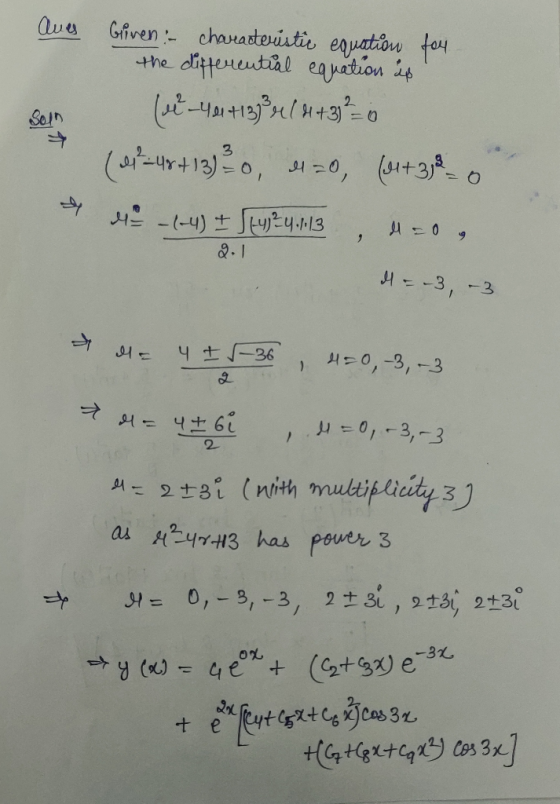 aves Griven - characteristic equation for the differential equation is (ve -44 +13,84( 4+3) = 0 ( *=48+13) = 0, 420, (91+3)=
