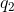 q_2