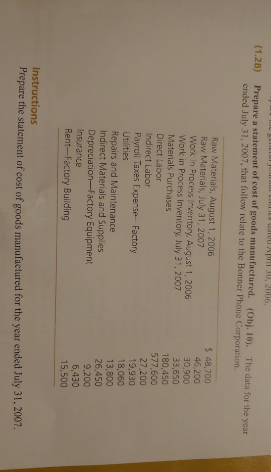 W nu juures udleu April 30, 2006. (1.2B) Prepare a statement of cost of goods manufactured. (Obj. 10). The data for the year
