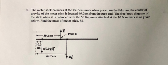 4. The meter stick balances at the 49.7 cm mark when placed on the fulcrum, the center of gravity of the meter stick is locat