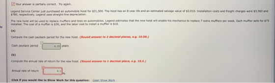 Your answer is partially correct. Try again Legend Service Center just purchased an automobile hoist for $31,500. The hoist h
