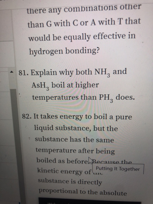 there any combinations other than G with C or A with T that would be equally effective in hydrogen bonding? - 81. Explain why