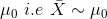 \mu_{0}\,\,i.e\,\,\bar{X}\sim \mu_{0}