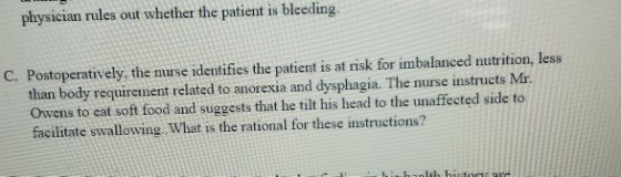 physician rules out whether the patient is bleeding. C. Postoperatively, the nurse identifies the patient is at risk for imba