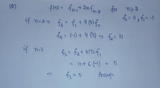 (a) fin) = fort an fra for nya if n=2= fa = f + 2 (2) fo fo= 3; f =- fo- 61) + 4 (3) fe= 11 if n=3 f3 = fat 2(3) f 11+6 (1) =