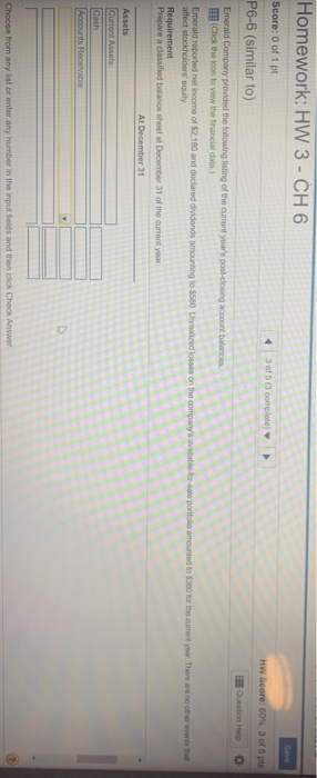 Homework: HW 3 - CH 6 Score: 0 of 1 pt P6-6 (similar to) HW Score: 60%, 3 of 5 pts Question Help Emerald Company provided the