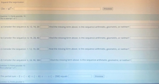 Expand the expression: (2x - 3) Preview 1 0 Question 12 P This is attempt of a) Consider the sequence: 8, 12, 16, 20 F ind th