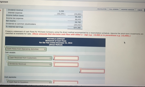 ignment CALCULATOR FULL SCREEN PRINTER VERSION BACK 3,330 (52,370 ) Dividend revenue Interest expense Income before taxes Inc