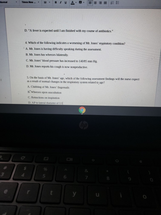 Times New 12. BIVAA. D. A fever is expected until I am finished with my course of antibiotics. 4. Which of the following in