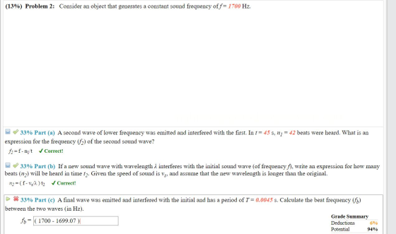 (13%) Problem 2: Consider an object that generates a constant sound frequency off=1700 Hz. ~ 33% Part (a) A second wave of lo