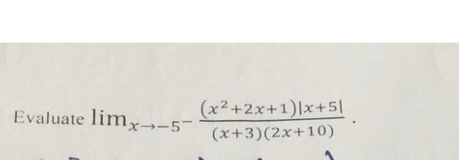 Evaluate limx---5- Evaluate limx ns (o take a (x2+2x+1)|x+51 (x+3)(2x+10)