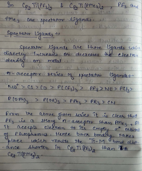 In Cpg Ti (PF3) & Cpg Ti (Pme 3)2, Pf3 and pMej are spectator ligands. Spectator Ligandy & o bablon i tontotoo la Spectator l