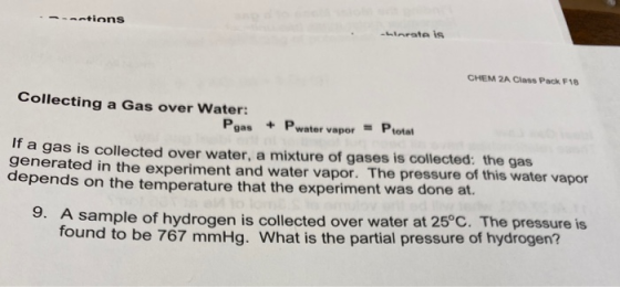 ---Antions llarate is CHEM 2A Class Pack F18 Collecting a Gas over Water: Pgas + Pwater vapor - Protat If a gas is collected