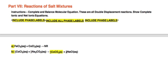 Part VII: Reactions of Salt Mixtures Instructions - Complete and Balance Molecular Equation. These are all Double Displacemen