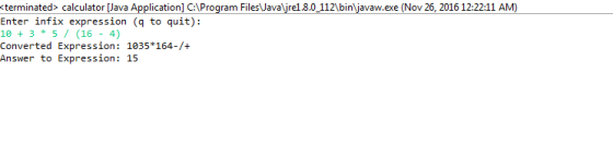terminated> calculator [Java Application] C:Program Filesavarel.8.0_112\bin javaw.exe (Nov 26, 2016 12:22:11 AM Enter infix e