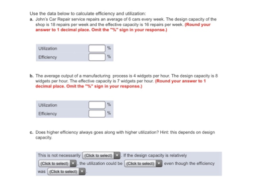Use the data below to calculate efficiency and utilization: a. Johns Car Repair service repairs an average of 6 cars every w