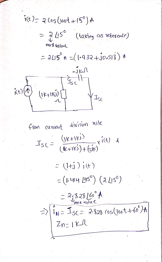 ict)- 3 cos (hoot +159) A = 2L15° (taking cos reference) mad value = 205°* =(1-932+30.518) * jkar th Isc REA (1K+1Kj) Isc. L