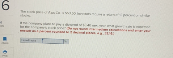 The stock price of Alps Co. is $53.50. Investors require a return of 13 percent on similar stocks. ints If the company plans