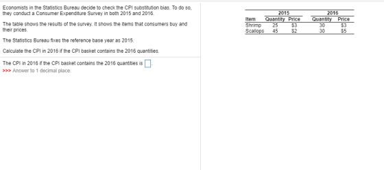 Economists in the Statistics Bureau decide to check the CPI substitution bias. To do so. they conduct a Consumer Expenditure