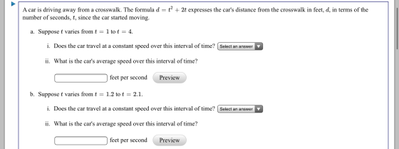A car is driving away from a crosswalk. The formula d =ť + 2t expresses the cars distance from the crosswalk in feet, d, in