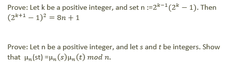 Prove: Let k be a positive integer, and set n :=2k-1(2k – 1). Then (2k+1 – 1)2 = 8n +1 Prove: Let n be a positive integer, an