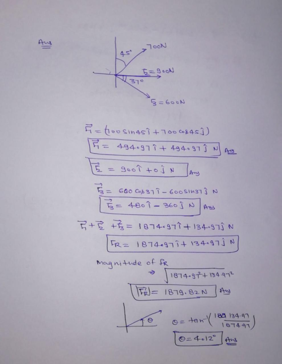 31 3= 600N p1 = 434-3714 434-31 Jyt mag nitude of | 1874-3구+1344구 412 Ans