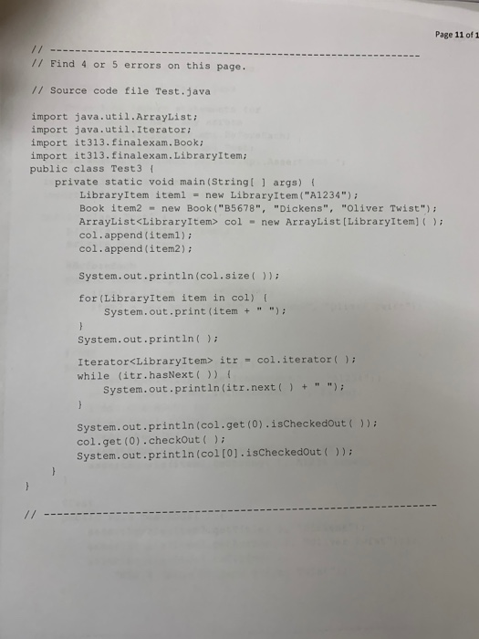 Page 11 of 1 // -- // Find 4 or 5 errors on this page. // Source code file Test.java import java.util.ArrayList; import java.