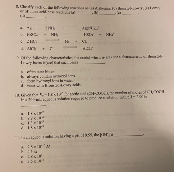 8. Classify each of the following reactions as (a) Arrhenius, (b) Brønsted-Lowry, ) Lewis, or (d) none acid-base reactions (a