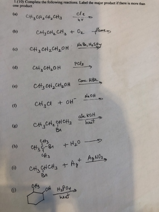 1(10) Complete the following reactions. Label the major product if there is more than one product CH₃ CH₂ CH₂ CH3 have CH₃ CH
