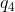 q_4