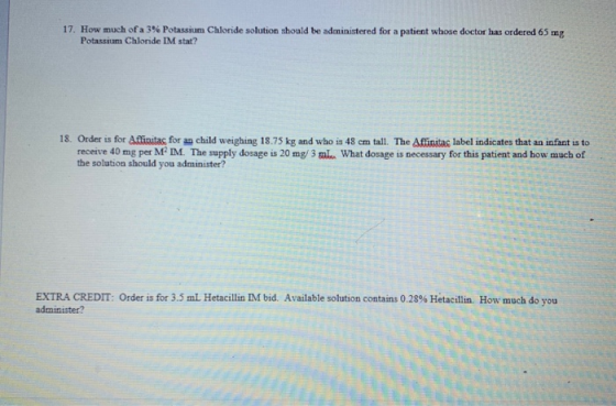17. How much of a 3% Potassium Chloride solution should be administered for a patient whose doctor has ordered 65 mg Potassiu