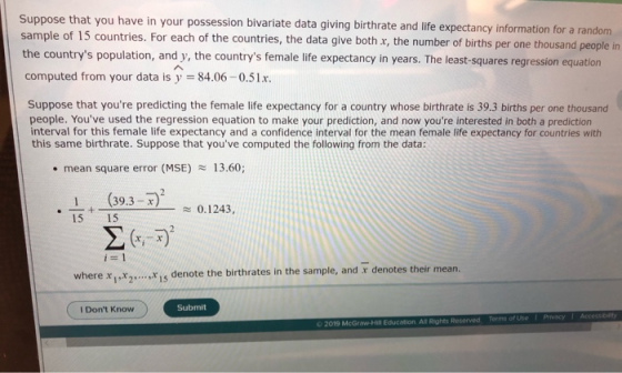 Suppose that you have in your possession bivariate data giving birthrate and life expectancy information for a random sample