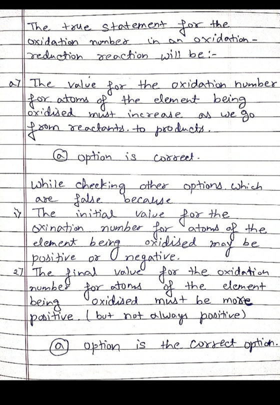 The toue statement for the oxidation number in an oxidation - reduction reaction will be in ay The value for the oxidation nu