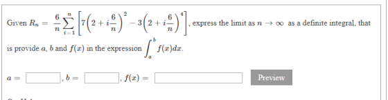 Given R express the limit as n + as a definite integral, that n 3 [:(+9)-3(2+91 5° flade. is provide a, b and f(x) in the exp