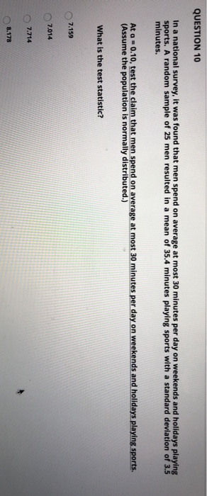 QUESTION 10 In a national survey, it was found that men spend on average at most 30 minutes per day on weekends and holidays