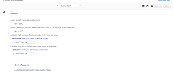Chapter 9 Profit Maximization instructions I help Question 4 (of 7) d i 6 Save & Exit Submit 4. value: 0.28 points A price-ta