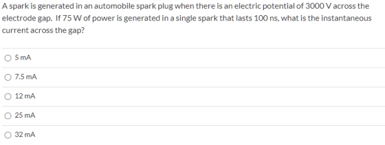 A spark is generated in an automobile spark plug when there is an electric potential of 3000 V across the electrode gap. If 7