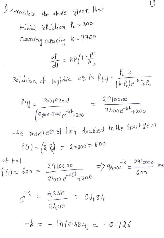 I consider the above given that initial populction Po= 300 Caroring capacity k =9700 C op soletion of logistic eq is P (H = P