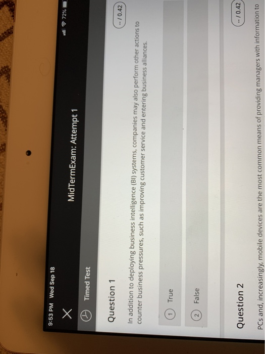 9:53 PM Wed Sep 18 72% MidTermExam: Attempt 1 Timed Test Question 1 (-10.42 In addition to deploying business intelligence (B