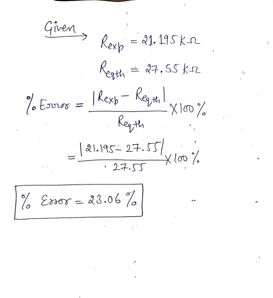 Given. 21. 195kr Rexp Regth 27.55 kr % X100% % Erros = | Rexp Regth Regth 21.195= 27.55 X 100% 27.55 % Essor 23.06% =